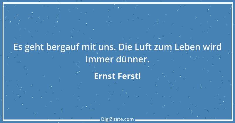 Zitat von Ernst Ferstl 1863