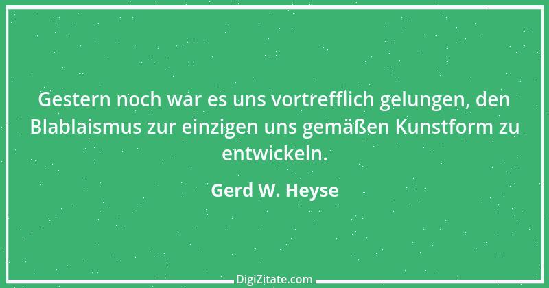 Zitat von Gerd W. Heyse 530