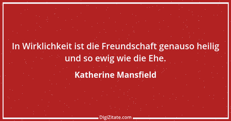 Zitat von Katherine Mansfield 26