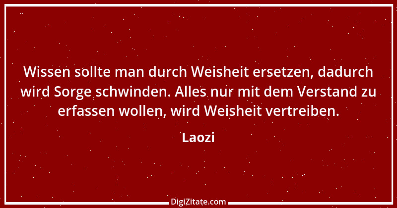 Zitat von Laozi 148