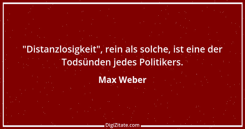 Zitat von Max Weber 67