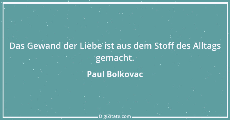 Zitat von Paul Bolkovac 1