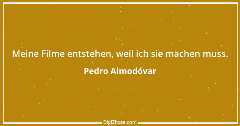 Zitat von Pedro Almodóvar 6