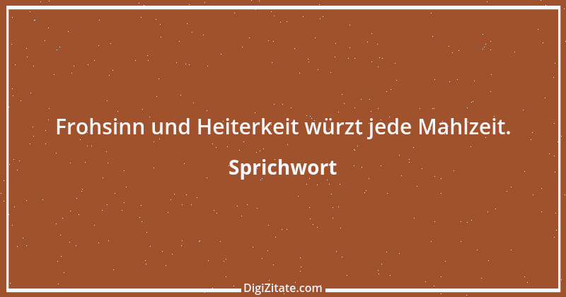 Zitat von Sprichwort 6414