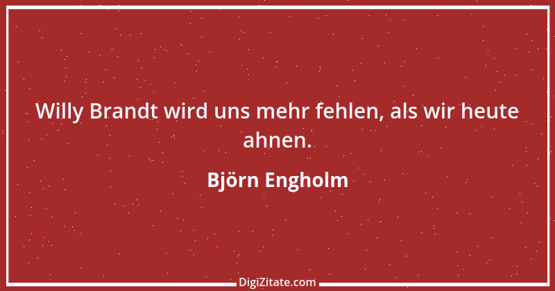 Zitat von Björn Engholm 25