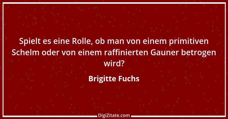 Zitat von Brigitte Fuchs 113