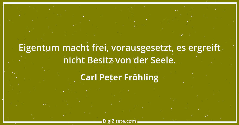 Zitat von Carl Peter Fröhling 140