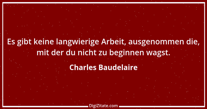 Zitat von Charles Baudelaire 8