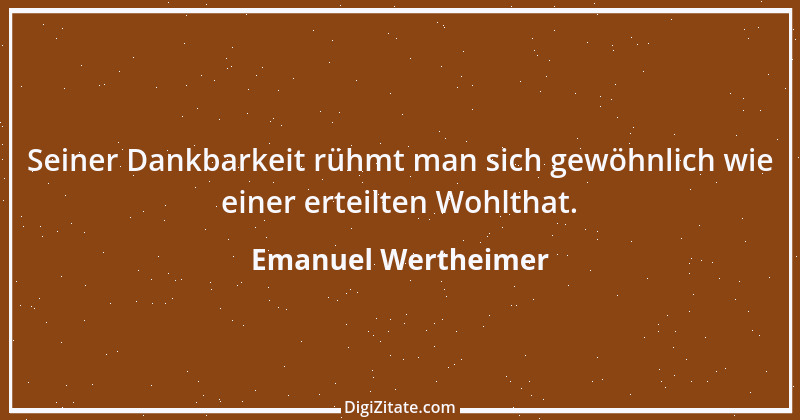 Zitat von Emanuel Wertheimer 498