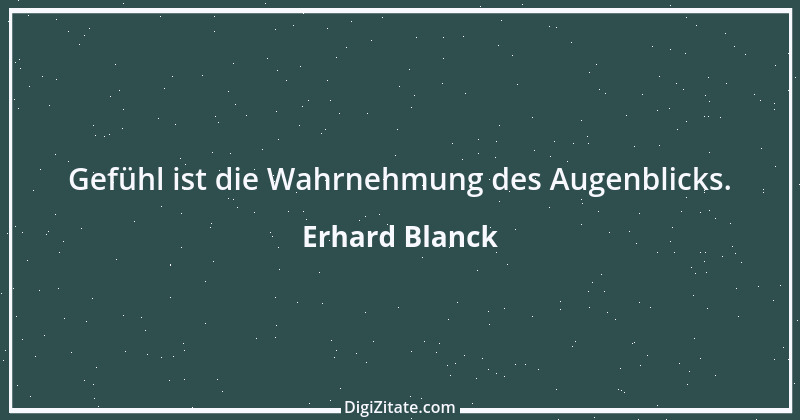 Zitat von Erhard Blanck 1978