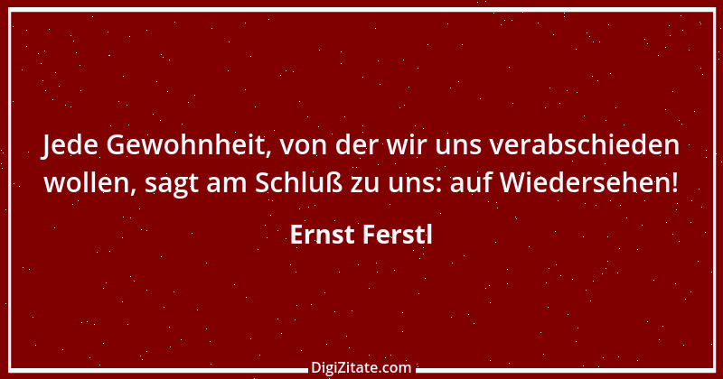 Zitat von Ernst Ferstl 1864