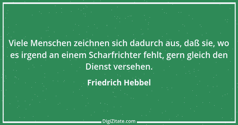 Zitat von Friedrich Hebbel 778