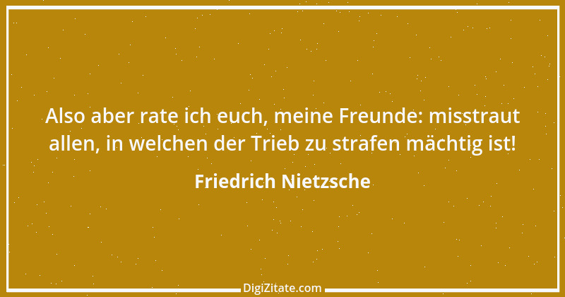 Zitat von Friedrich Nietzsche 360