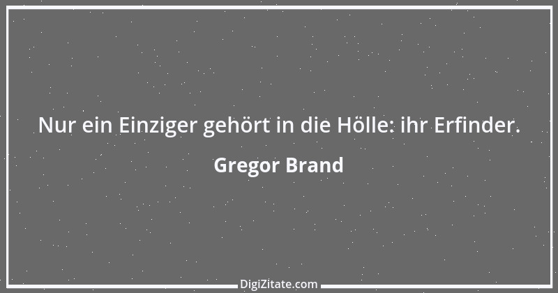 Zitat von Gregor Brand 313