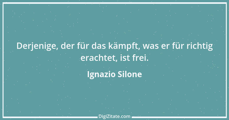 Zitat von Ignazio Silone 14