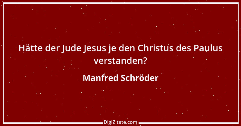 Zitat von Manfred Schröder 121