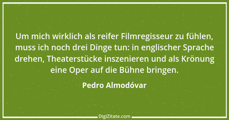 Zitat von Pedro Almodóvar 7