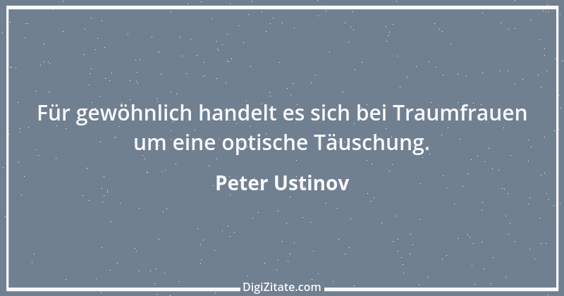 Zitat von Peter Ustinov 110