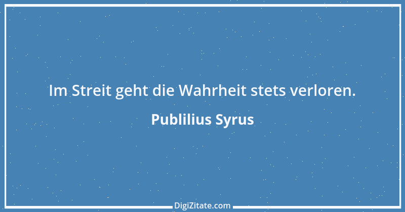 Zitat von Publilius Syrus 88