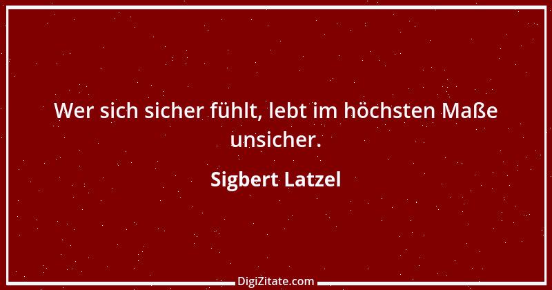 Zitat von Sigbert Latzel 332