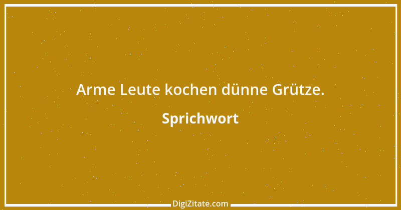 Zitat von Sprichwort 12415