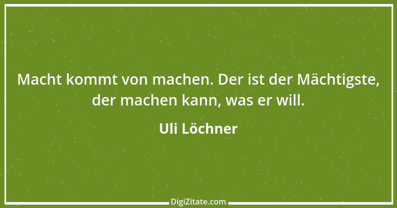 Zitat von Uli Löchner 52