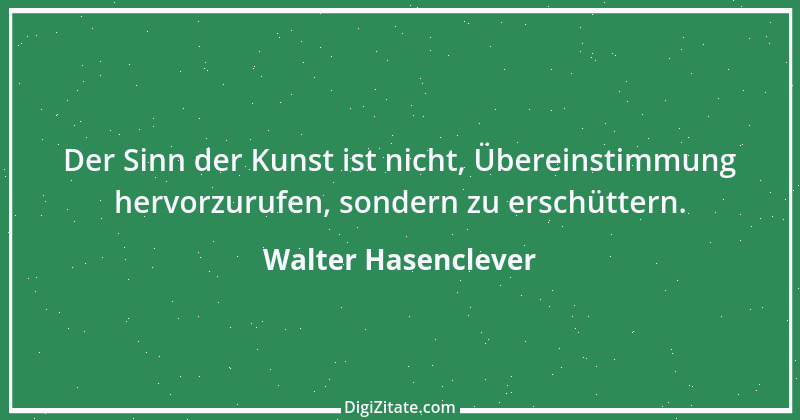 Zitat von Walter Hasenclever 2