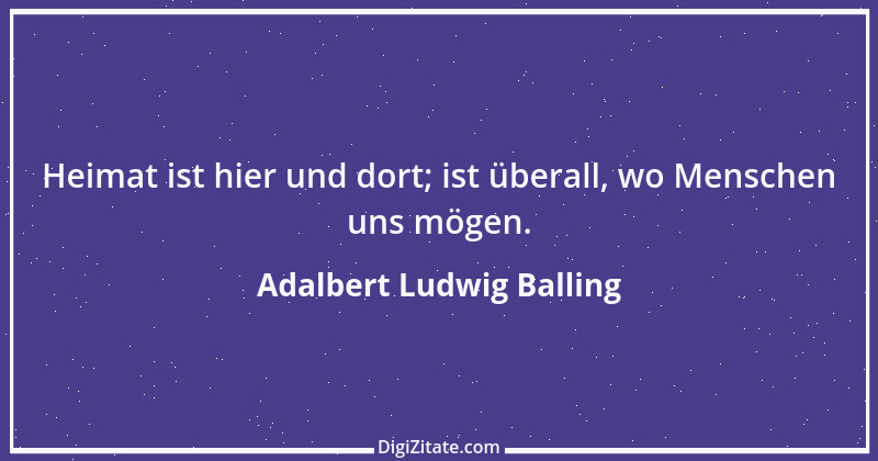 Zitat von Adalbert Ludwig Balling 4