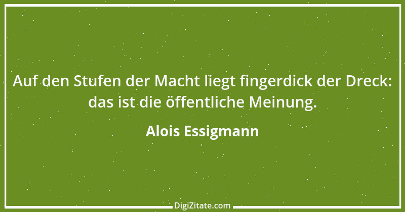 Zitat von Alois Essigmann 37