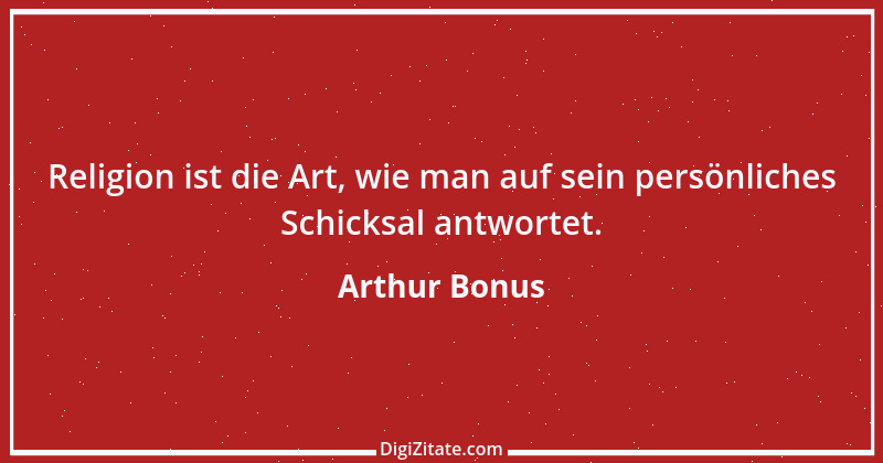 Zitat von Arthur Bonus 1