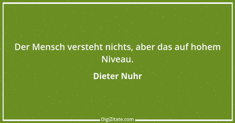 Zitat von Dieter Nuhr 22