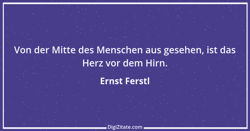 Zitat von Ernst Ferstl 865