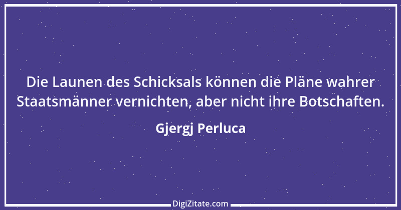 Zitat von Gjergj Perluca 129