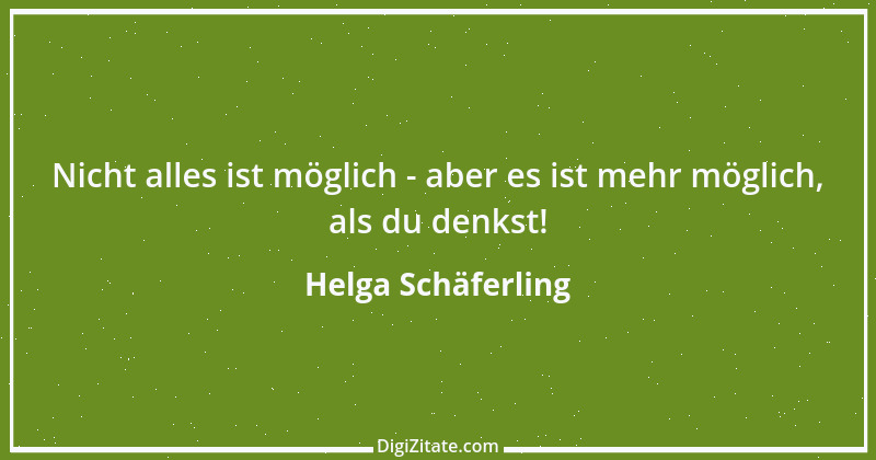 Zitat von Helga Schäferling 179