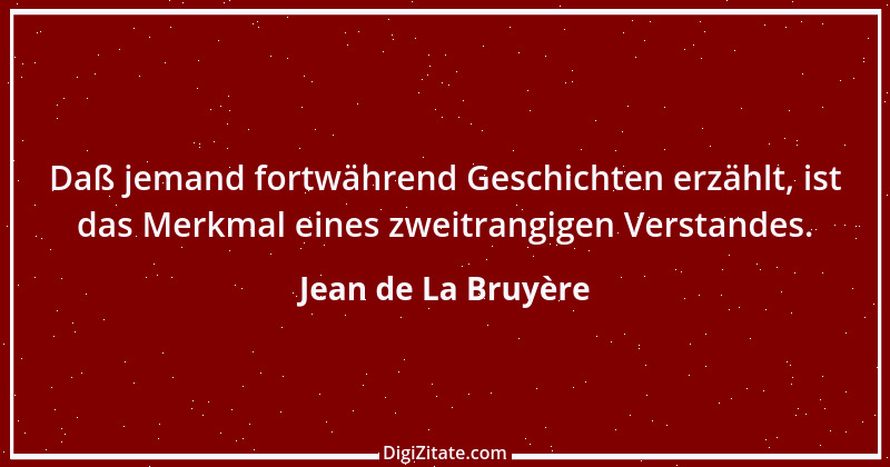 Zitat von Jean de La Bruyère 177