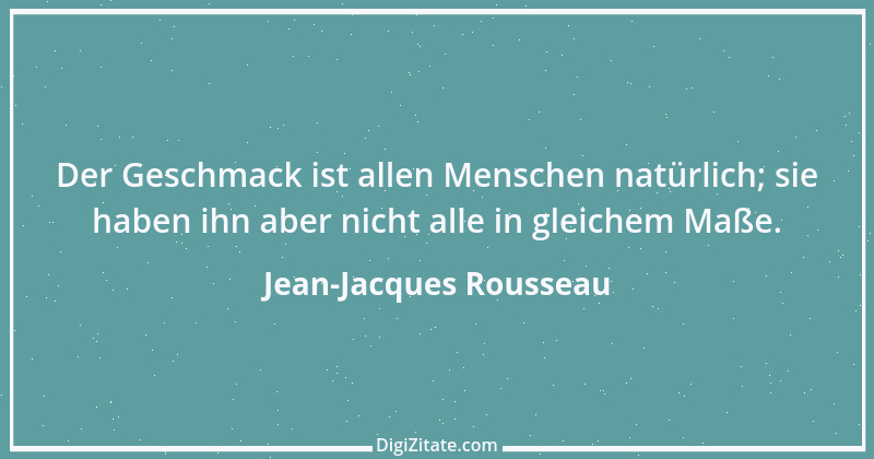 Zitat von Jean-Jacques Rousseau 11