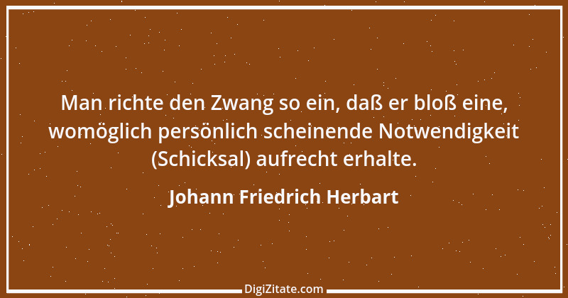 Zitat von Johann Friedrich Herbart 3