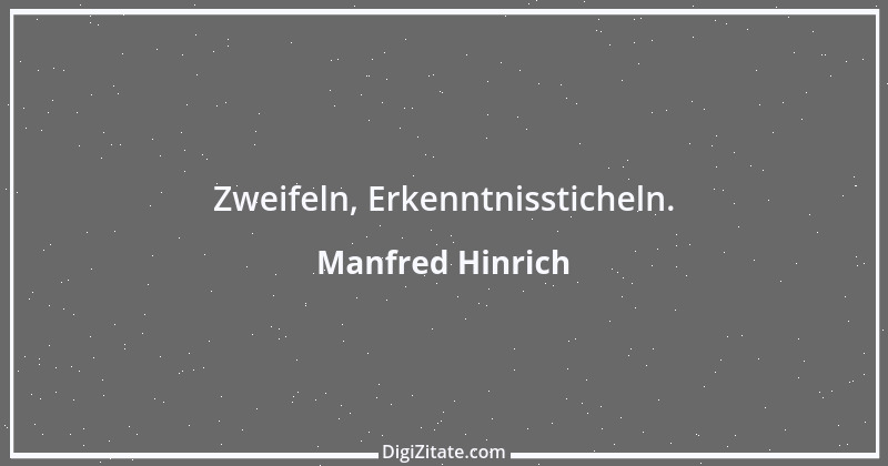 Zitat von Manfred Hinrich 3598