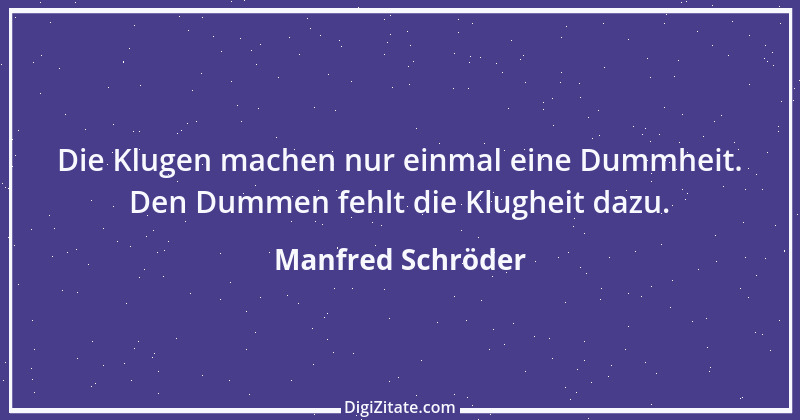 Zitat von Manfred Schröder 122