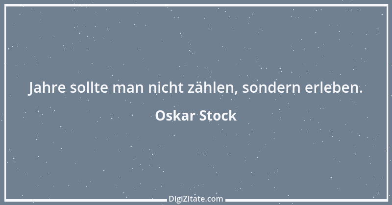 Zitat von Oskar Stock 23