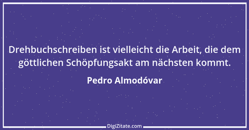 Zitat von Pedro Almodóvar 8