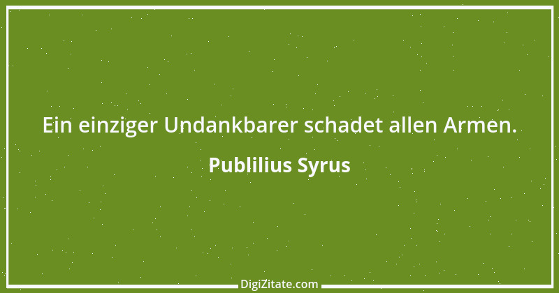 Zitat von Publilius Syrus 89