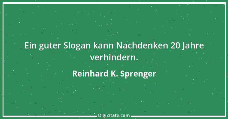 Zitat von Reinhard K. Sprenger 30