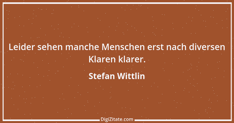 Zitat von Stefan Wittlin 133