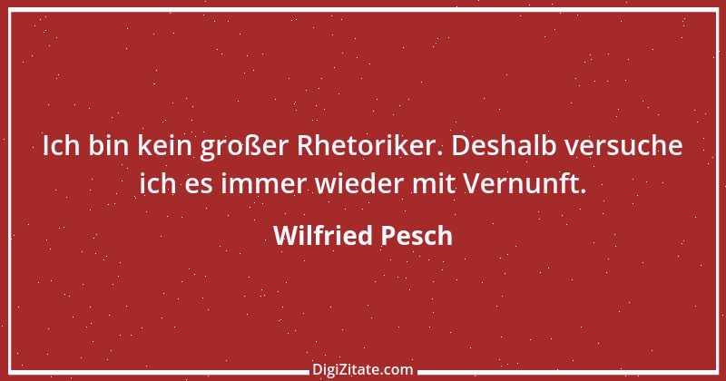 Zitat von Wilfried Pesch 3