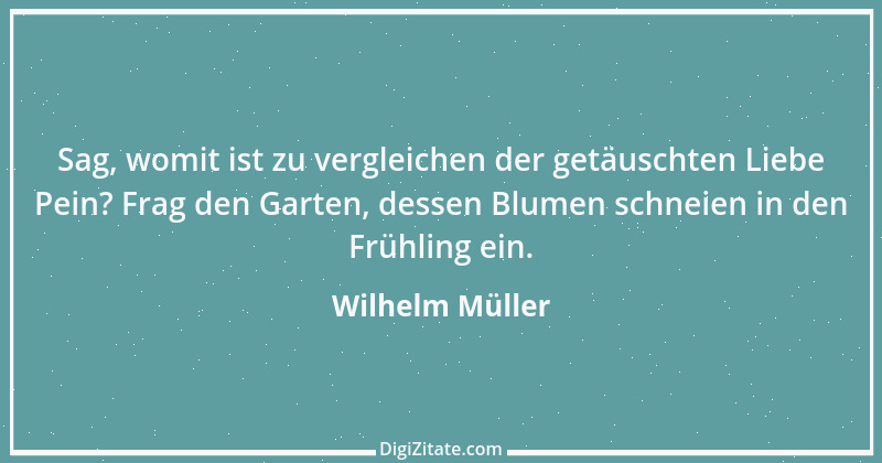 Zitat von Wilhelm Müller 1