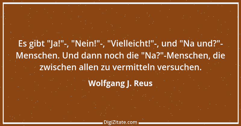 Zitat von Wolfgang J. Reus 264