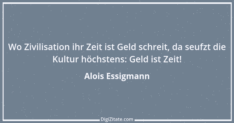 Zitat von Alois Essigmann 38