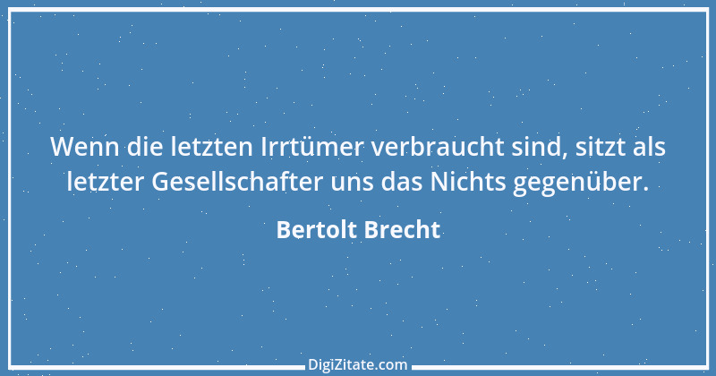 Zitat von Bertolt Brecht 3