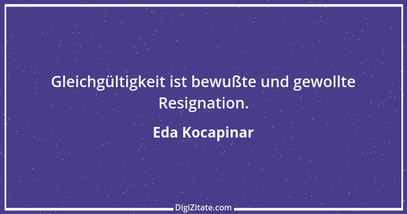 Zitat von Eda Kocapinar 7